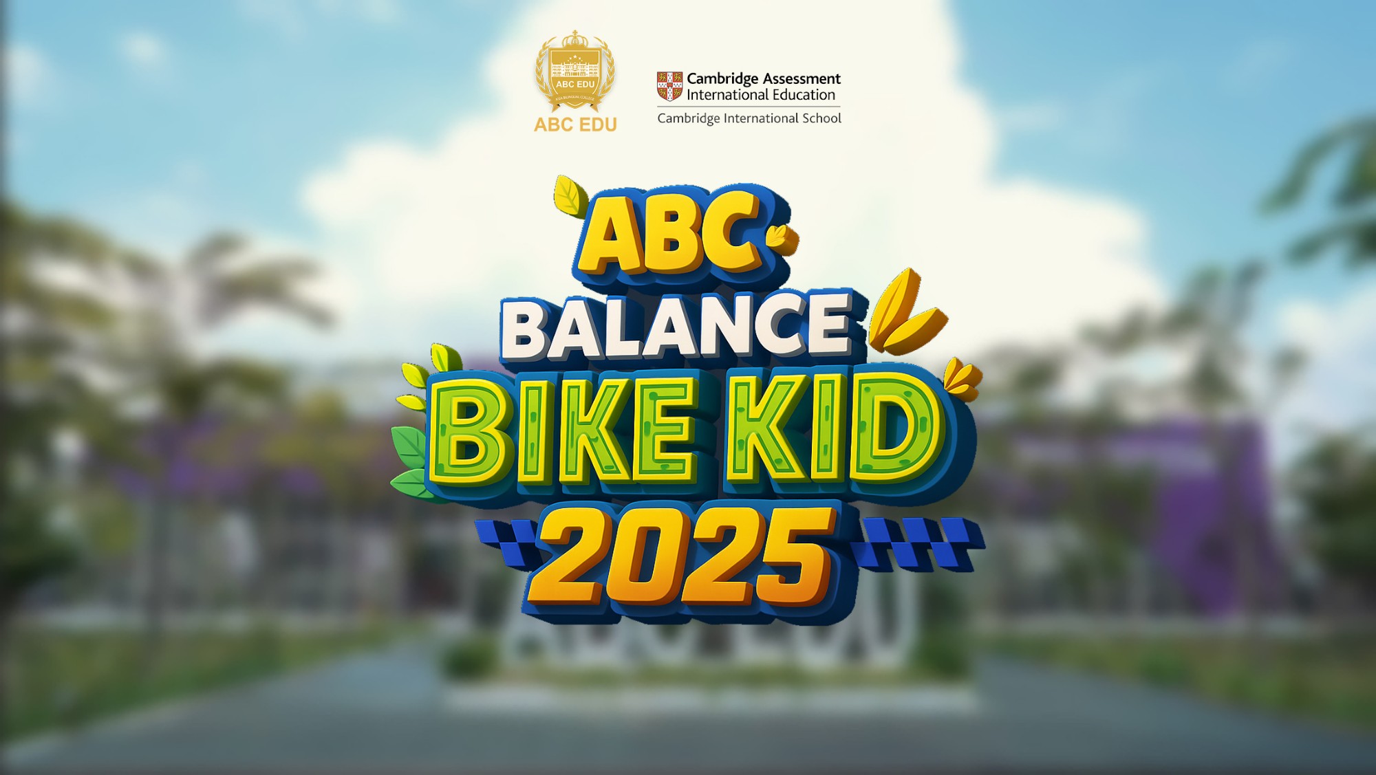ABC BALANCE BIKE KID 2025 – HÀNH TRÌNH TUỔI THƠ ĐẦY ẮP TIẾNG CƯỜI VÀ CẢM HỨNG